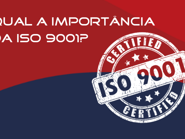 Qual a importância da ISO 9001?